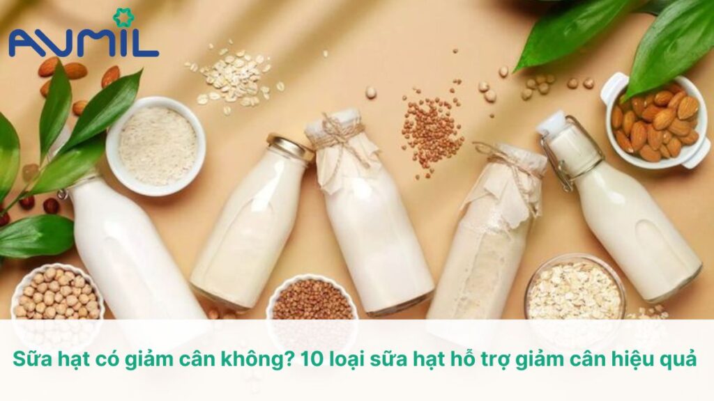 sữa hạt có giảm cân không